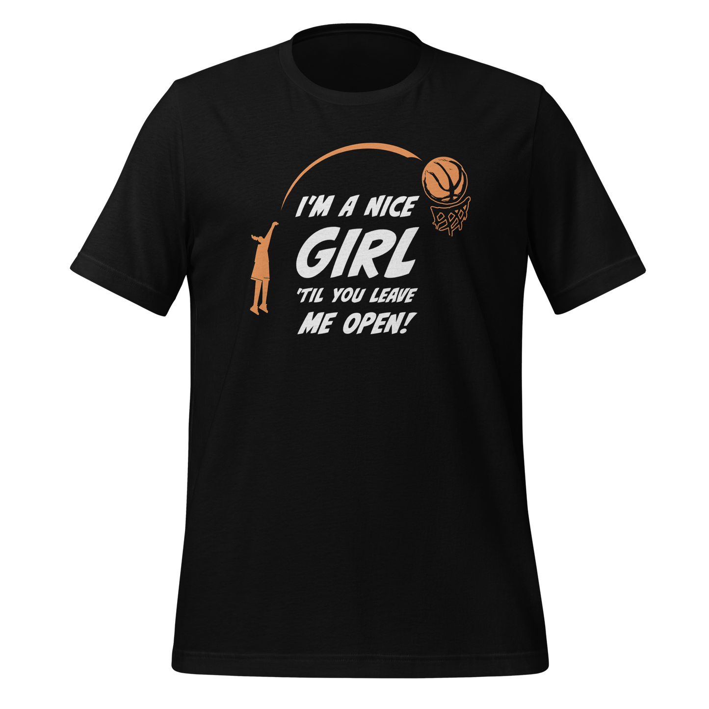 I'm A Nice Girl 'Til You Leave Me Open - Unisex T-shirt
