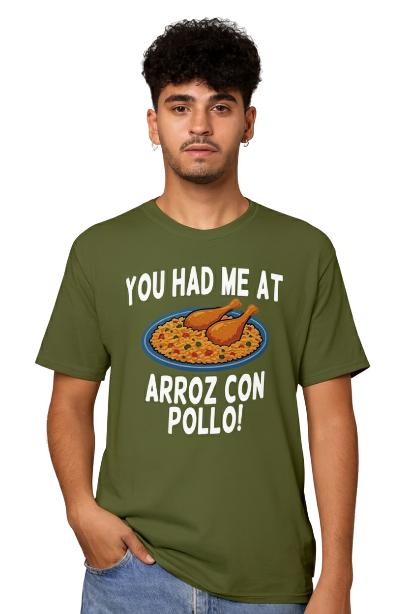 You Had Me At Arroz Con Pollo - Unisex t-shirt