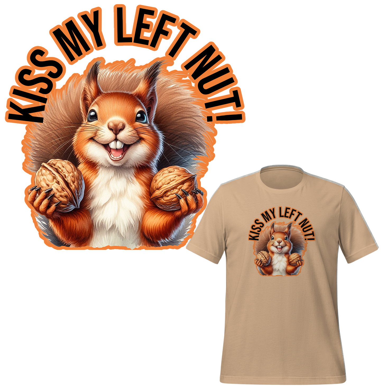 Kiss My Left Nut - Unisex T-shirt