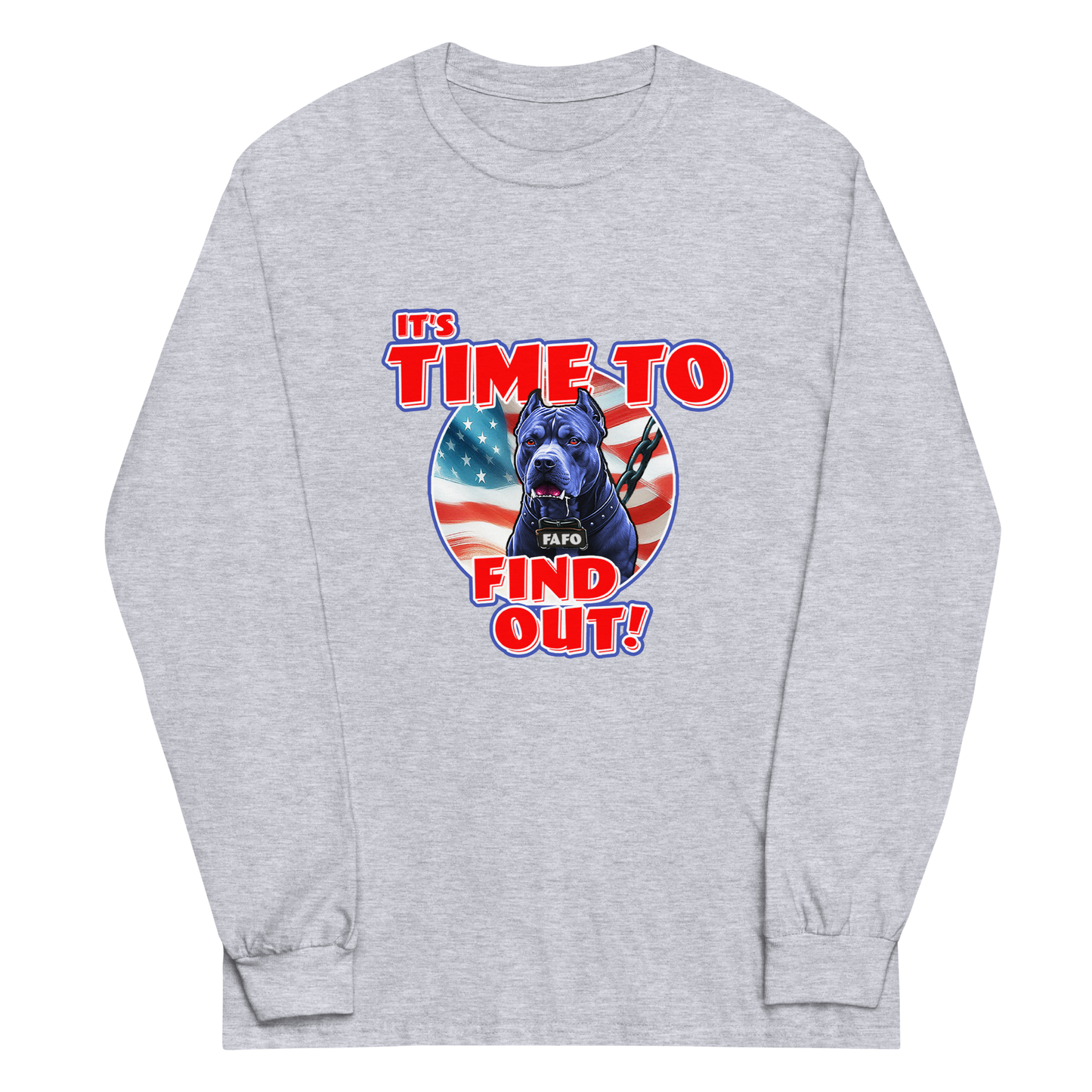 Time to Find Out! - FAFO Pit Bull - Men’s Long Sleeve Shirt