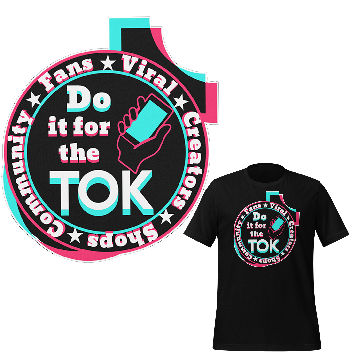 Do It For The Tok - Unisex T-shirt
