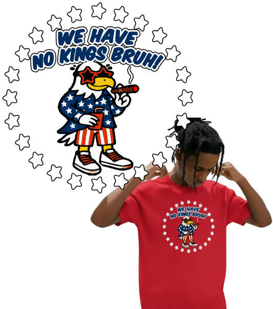 We Have No Kings Bruh! - Bald Eagle - Unisex T-Shirt
