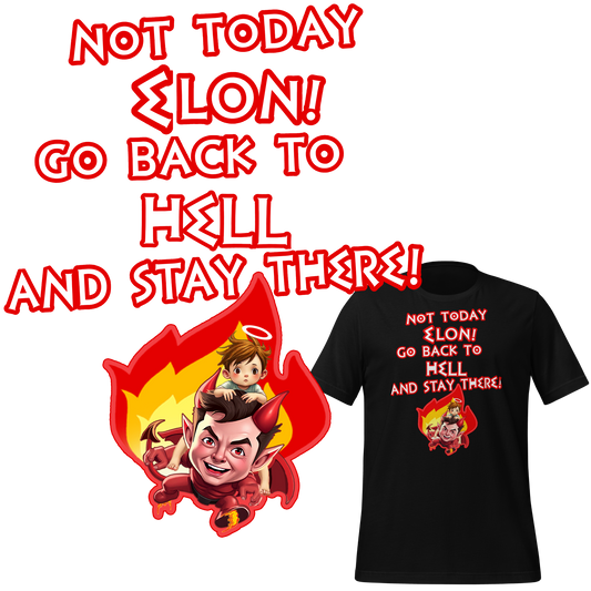 Not Today Elon - Unisex T-shirt