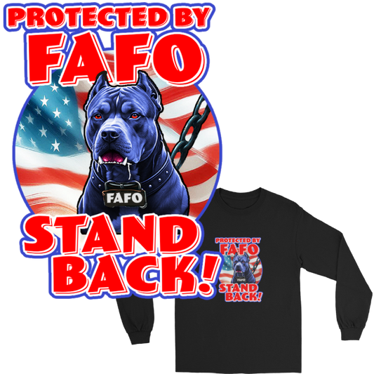 Protected by FAFO Stand Back! - Pit Bull - Men’s Long Sleeve Shirt