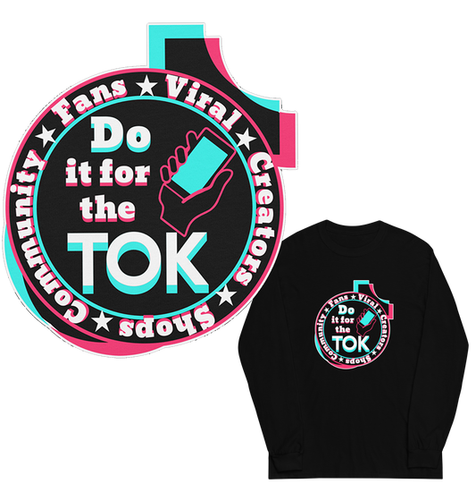 Do It For The Tok -  Long Sleeve Shirt