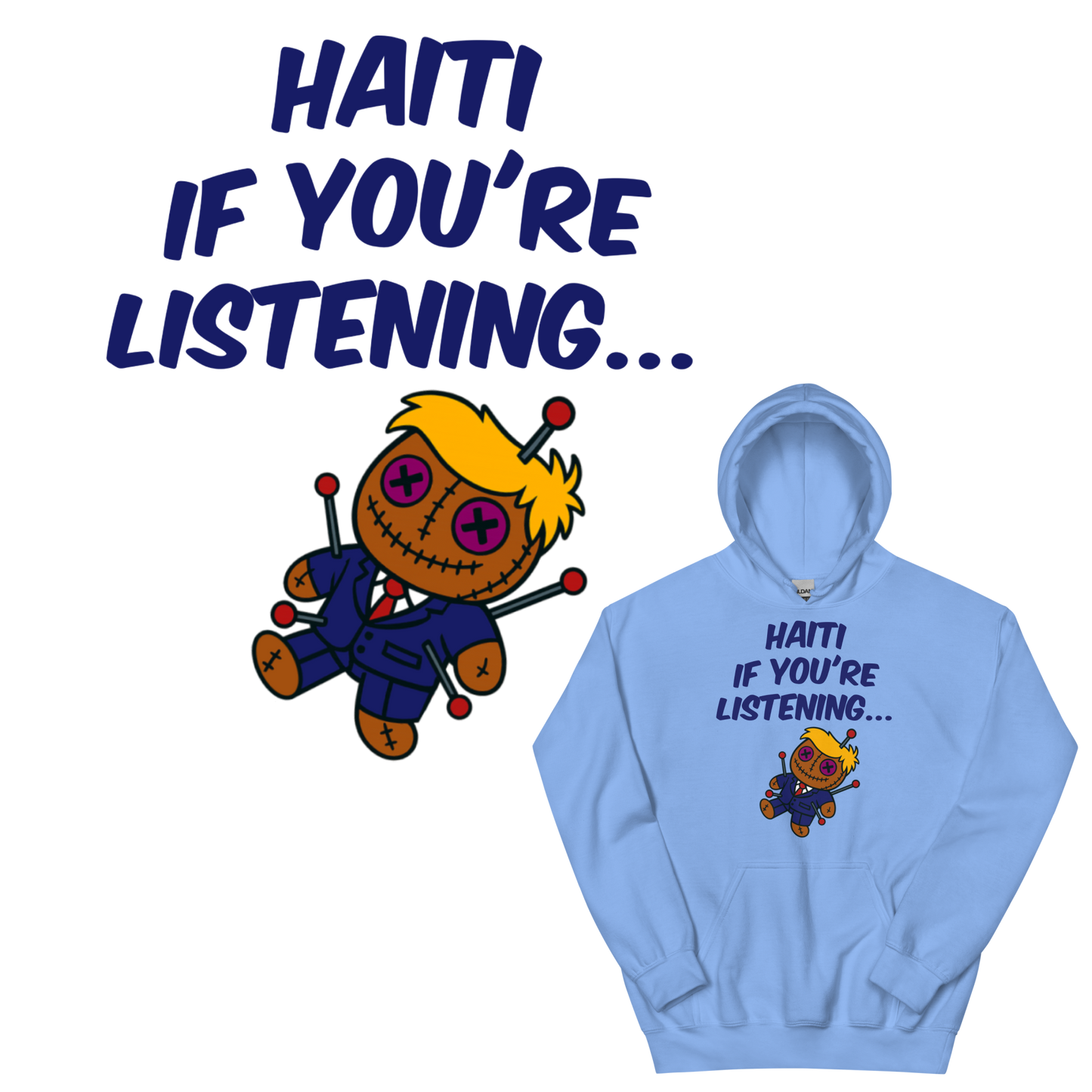 Haiti If You're Listening - Voodoo Doll - Unisex Hoodie