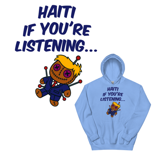 Haiti If You're Listening - Voodoo Doll - Unisex Hoodie