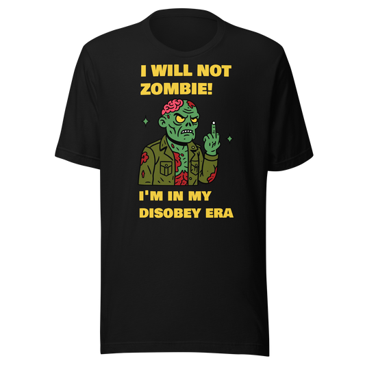 I Will Not Zombie - Halloween - Unisex t-shirt