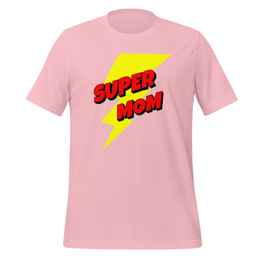 Super Mom - Unisex T-shirt