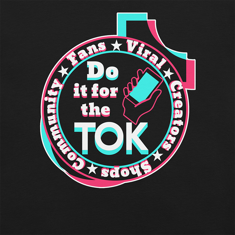 Do It For The Tok - Unisex T-shirt