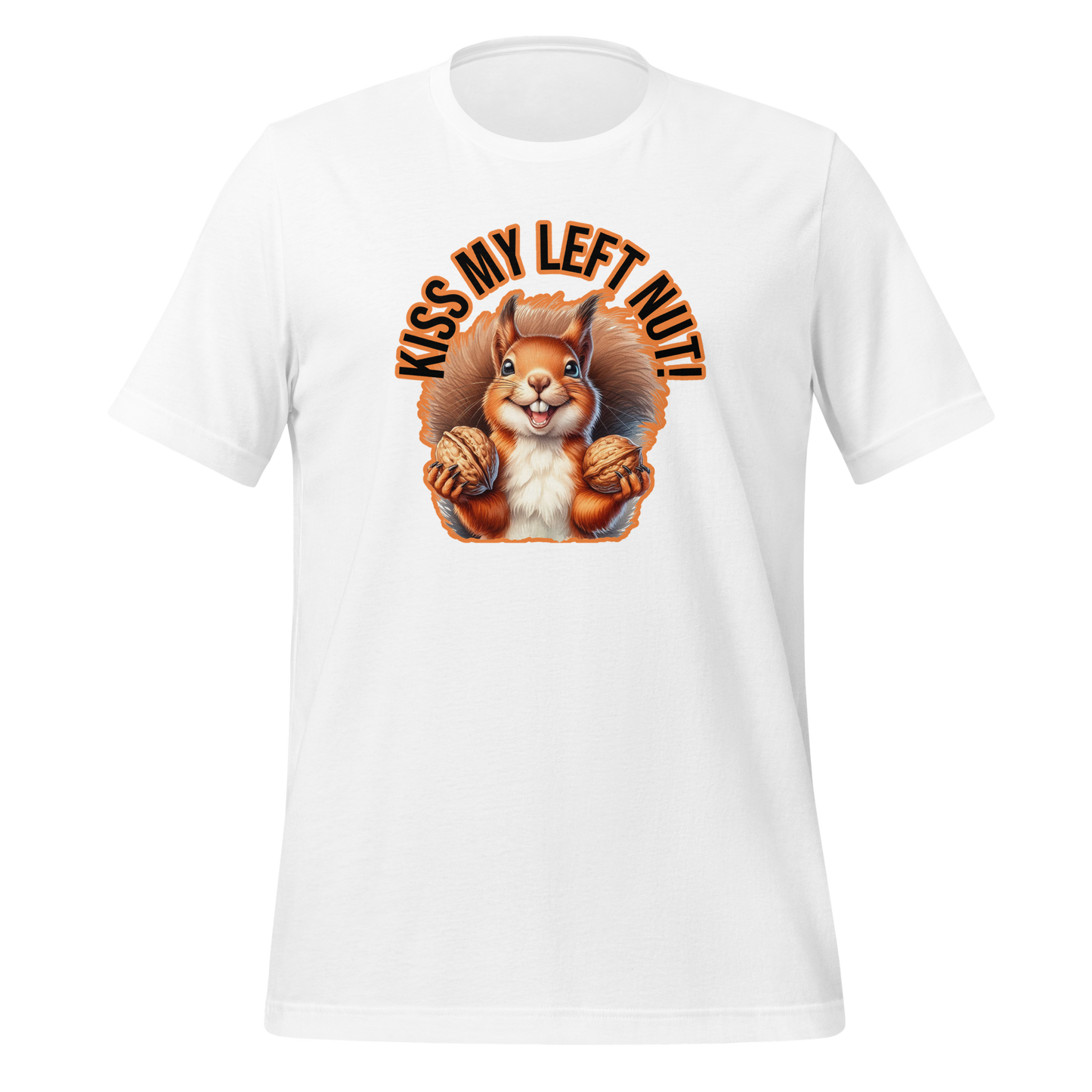 Kiss My Left Nut - Unisex T-shirt